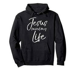 Christian Salvation Quote Baptism Gift Jesus Saved My Life Pullover Hoodie von P37 Design Studio Jesus Shirts