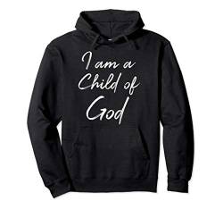 Christian Saying Quote for Women Cute I Am a Child of God Pullover Hoodie von P37 Design Studio Jesus Shirts