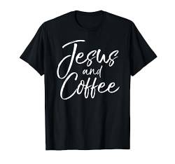 Cute Christian Mom Gift Funny Coffee Lover Jesus and Coffee T-Shirt von P37 Design Studio Jesus Shirts