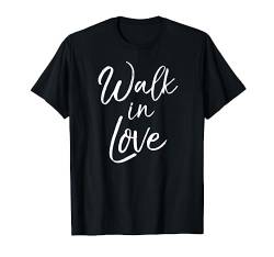 Cute Christian Quote for Women Faith Saying Walk in Love T-Shirt von P37 Design Studio Jesus Shirts