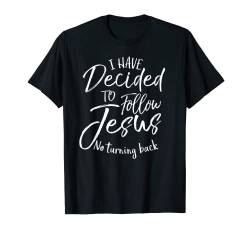 "I Have Decided to Follow Jesus No Turning Back" Shirt Taufe T-Shirt von P37 Design Studio Jesus Shirts