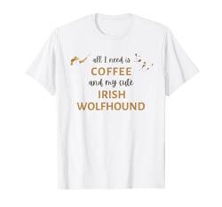 Cute Coffee & My Irish Wolfhound. T-Shirt von PABLO'S PAW PRINTS