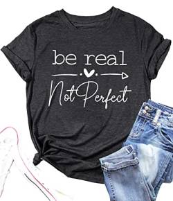 Kindness Shirt Tops für Frauen Be Real Not Perfect T-Shirt Kurzarm Inspirierende Grafik Tees Shirts, GRAU, Mittel von PECHAR