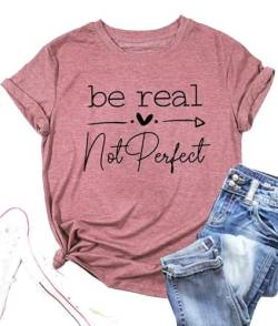 Kindness Shirt Tops für Frauen Be Real Not Perfect T-Shirt Kurzarm Inspirierende Grafik Tees Shirts, Pink, Groß von PECHAR