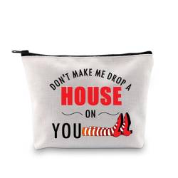 PLITI Wizard Oz Gifts Dorothy Rubin Gifts Make-up-Tasche mit Aufschrift "Don't Make Me Drop a House On You", Rubinrote Hausschuhe, Drop a House Bagu, modisch von PLITI