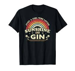 Gin Shirt. A Girl Who Loves Sunshine and Gin T-Shirt von Pack A Punch