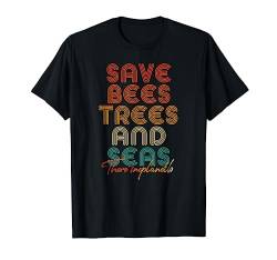 Save Bees, Trees And Seas Shirt. Jahrgang Klimawandel Tshirt von Pack A Punch