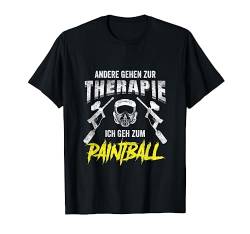 Andere gehen zur Therapie ich geh zum Paintball T-Shirt von Paintball Ausrüstung & Kleidung