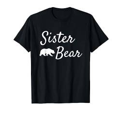Sister Bear Shirt - Christmas Papa Bear Mama Bear Baby Bear T-Shirt von Papa Bear Mama Bear Tshirt Family Matching Shirt