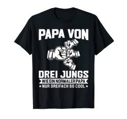 Herren Papa von drei Jungs wie Papa Kind T-Shirt von Papa von Kindern & Junge Mädchen Geschenk