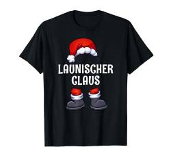 Launischer Claus Weihnachten Partnerlook Weihnachtsmann T-Shirt von Partnerlook Weihnachten Familien Outfits by KaMi