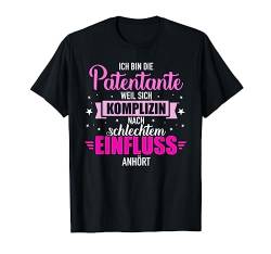 Patentante weil Komplizin nach schlechtem Einfluss anhört T-Shirt von Patentante Geschenke