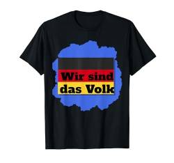 Wir Sind Das Volk Deutschland Fahne T-Shirt von Patrioten Deutschland Rebellen