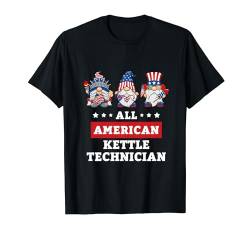 Kettle Technician Zwerge 4. Juli Amerikanische Flagge USA T-Shirt von Patriotic America July 4th Independence Day Co.