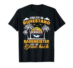 Ruhestand Lustig für Bademeister Rentner Abschied Rente T-Shirt von Pension und Rente Geschenke