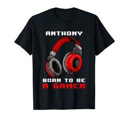 Anthony - Born To Be A Gamer - Personalisiert T-Shirt von Personalisierte Gaming Geschenke Und Gamer Sprüche