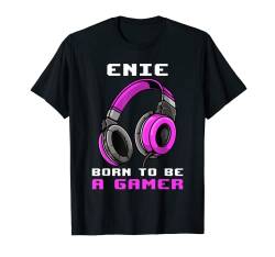 Enie - Born To Be A Gamer - Personalisiert T-Shirt von Personalisierte Gaming Geschenke Und Gamer Sprüche