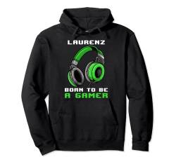 Laurenz - Born To Be A Gamer - Personalisiert Pullover Hoodie von Personalisierte Gaming Geschenke Und Gamer Sprüche