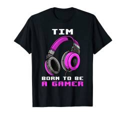 Tim - Born To Be A Gamer - Personalisiert T-Shirt von Personalisierte Gaming Geschenke Und Gamer Sprüche