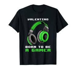 Valentino - Born To Be A Gamer - Personalisiert T-Shirt von Personalisierte Gaming Geschenke Und Gamer Sprüche