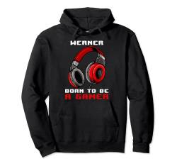 Werner - Born To Be A Gamer - Personalisiert Pullover Hoodie von Personalisierte Gaming Geschenke Und Gamer Sprüche