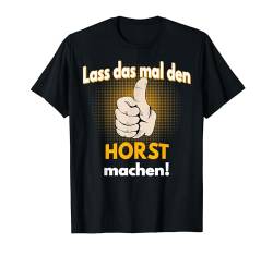 Horst Geschenk personalisiertes Shirt witziger Spruch T-Shirt von Personalisierte Geschenke und lustiger Spruch Co