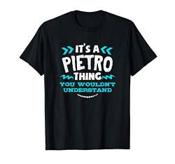 Pietro personalisiertes Geschenk Es ist ein Pietro Thing T-Shirt von Personalisierte Männer Jungen Weihnachtsgeschenke