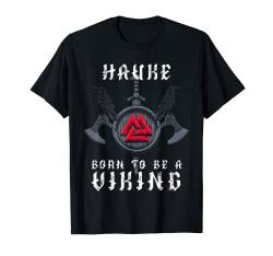 Hauke - Born To Be A Viking - Personalisiert T-Shirt von Personalisierte Wikinger Geschenke mit Name