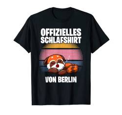 Offizielles Schlafshirt von Berlin - Personalisiert T-Shirt von Personalisiertes Schlaf Outfit & Schlafen Sprüche