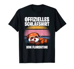 Offizielles Schlafshirt von Florentine - Personalisiert T-Shirt von Personalisiertes Schlaf Outfit & Schlafen Sprüche