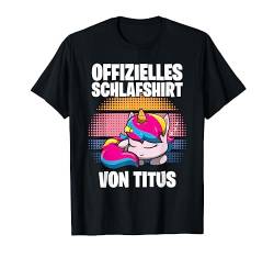 Offizielles Schlafshirt von Titus - Personalisiert T-Shirt von Personalisiertes Schlaf Outfit & Schlafen Sprüche