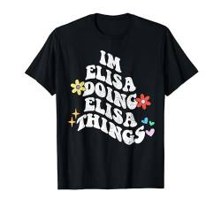 Groovy Im Elisa Doing Elisa Things Lustige Muttertag T-Shirt von Personalized Name Mothers Day outfit For Women