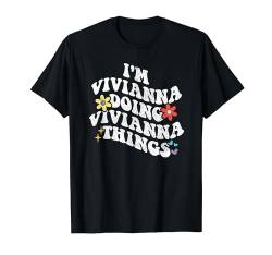 Retro Groovy I'm VIVIANNA Doing VIVIANNA Things Funny T-Shirt von Personalized Name Mothers Day outfit For Women