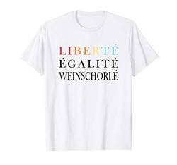 Wein Spruch Frankreich Liberte Egalite Weinschorle T-Shirt von Pfalzpower Schorle Frankreich