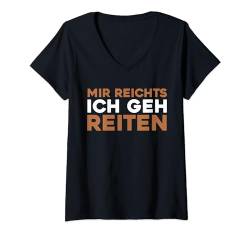 Damen Pferd Reitsport - Reiter Mir Reichts Ich Geh Reiten T-Shirt mit V-Ausschnitt von Pferde Geschenke & Ideen