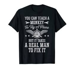 It Takes A Real Man To Fix Plane Funny Aircraft Mechanic T-Shirt von Pilot & Aircraft Mechanic Co.