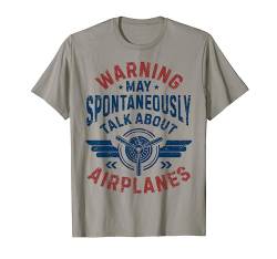 Warning May Spontaneously Talk About Airplanes Funny Pilot T-Shirt von Pilot & Aircraft Mechanic Co.