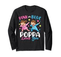 Poppa Loves You Baby Gender Reveal Party für Herren, Rosa oder Blau Langarmshirt von Pink Or Blue Baby Gender Reveal Matching Family