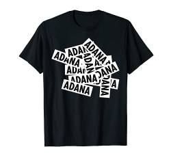 Adana 01 Adanali Türkei Türkiye Turkey T-Shirt von Pinti Shirt