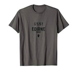 Edirne 22 Edirneli Geschenk T-Shirt von Pinti Shirt