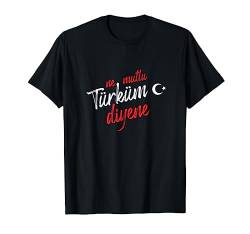 Ne mutlu türküm diyene Türkiye T-Shirt von Pinti Shirt