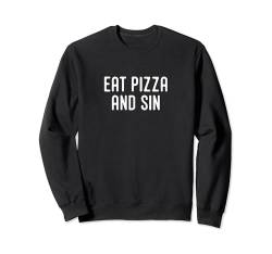 Pizza essen und sündigen Sweatshirt von Pizza