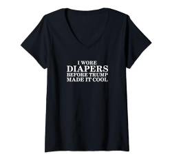 Damen I WORE DIAPERS BEFORE TRUMP MADE IT COOL - Trump 2024 Parodie T-Shirt mit V-Ausschnitt von PluppoRoo Designs