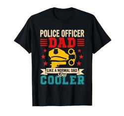 Police Officer Dad Definition Normal But Cooler Proud Job T-Shirt von Police Office Father's Day Costume
