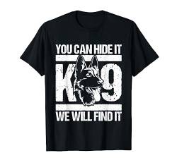 You Can Hide It K-9 We Will Find It Blue Line Polizist T-Shirt von Police