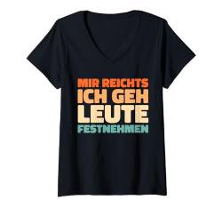 Damen Polizei Polizist - Mir Reichts Ich Geh Leute Festnehmen T-Shirt mit V-Ausschnitt von Polizist Geschenke & Ideen