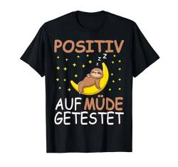 Langschläfer Nachthemd Positiv auf Müde Getestet Faultier T-Shirt von Positiv auf Müde getestet Shirts mit Tiermotiven