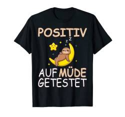 Langschläfer Nachthemd Positiv auf Müde Getestet Faultier T-Shirt von Positiv auf Müde getestet Shirts mit Tiermotiven