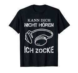 Kann Dich Nicht Hören Ich Zocke Headset Gamer Zocker T-Shirt von Pretees