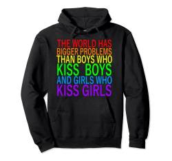 Gay The World has bigger Problems than Boys & Girls who kiss Pullover Hoodie von Pride CSD Parade Outfit LGBT Geschenk Homo Love